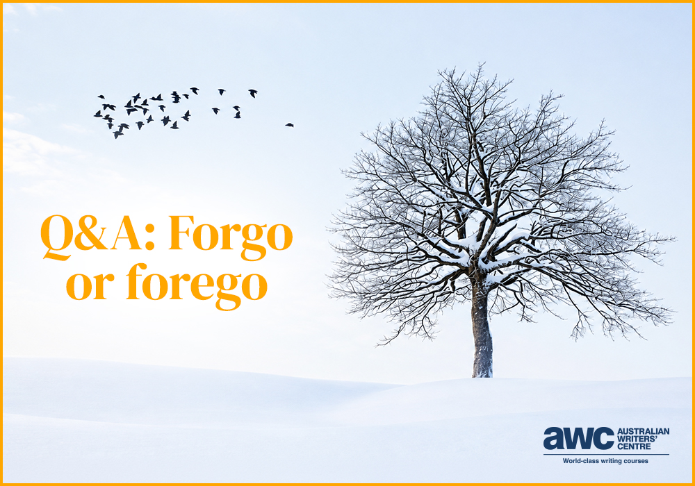 Blog Q&A Forgo or forego