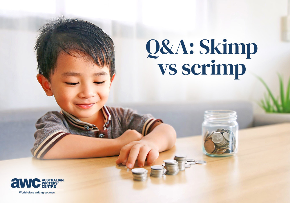 Blog Q&A Skimp vs scrimp