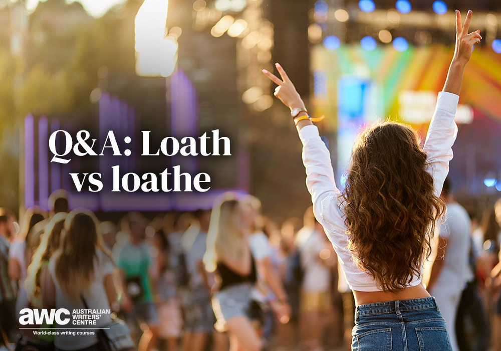 Blog Q&A Loath vs loathe