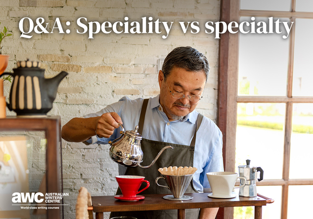 Blog Q&A_Speciality vs specialty