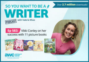 Writing Podcast Episode 583: Vikki Conley on her success with 11 picture books WRITER-ep-583-landscape