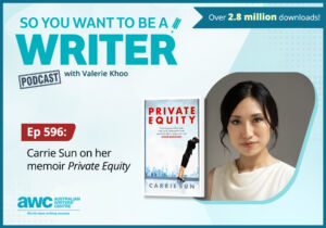 Writing Podcast Episode 596: Carrie Sun on her memoir 'Private Equity' WRITER-ep-596-landscape