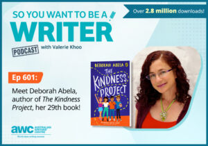 Writing Podcast Episode 601: Meet Deborah Abela, author of 'The Kindness Project', her 29th book! WRITER-ep-601-landscape