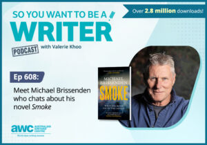 Writing Podcast Episode 608: Meet Michael Brissenden who chats about his novel 'Smoke’ WRITER-ep-608-landscape