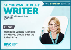 Writing Podcast Episode 609: Hachette’s Vanessa Radnidge on why you should enter the Richell Prize. WRITER-ep-609-landscape