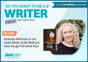 Writing Podcast Episode 636: Amanda Willimott on her novel 'Winter of the Wolf' and how she got her book deal. WRITER-ep-636-landscape