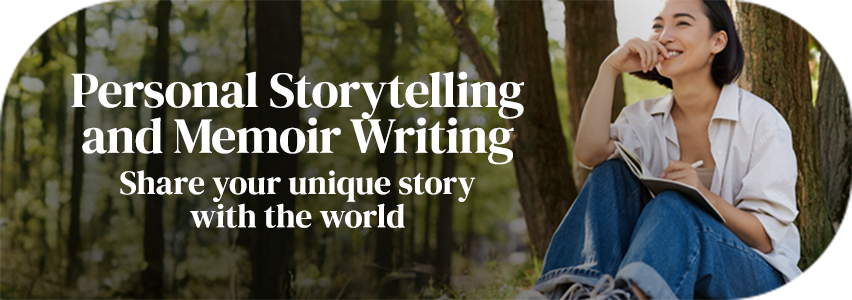 Personal Storytelling and Memoir Writing