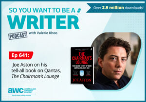 Writing Podcast Episode 641: Joe Aston on his tell-all book on Qantas, ‘The Chairman’s Lounge’ WRITER-ep-641-landscape