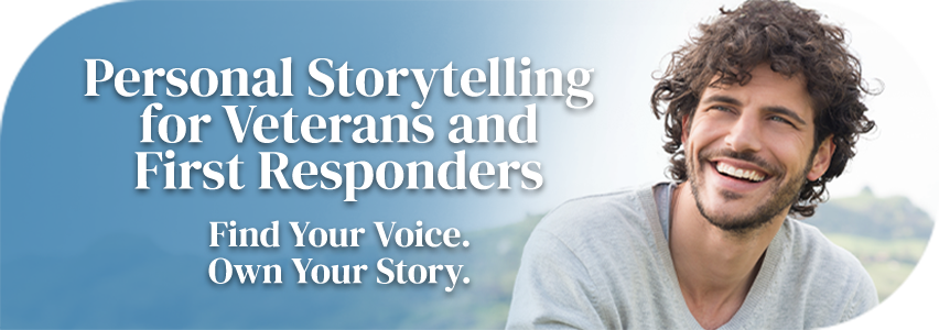 Personal Storytelling for Veterans and First Responders page banner