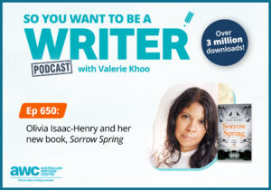 Writing Podcast Episode 650: Olivia Isaac-Henry and her new book, 'Sorrow Spring' WRITER-ep-650-landscape