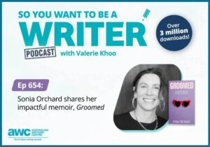 Writing Podcast Episode 654: Sonia Orchard shares her impactful memoir, 'Groomed' WRITER-ep-654-landscape-2