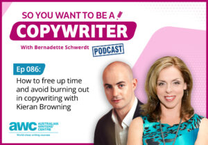 Copywriting Podcast Episode 086: How to free up time and avoid burning out in copywriting with Kieran Browning COPY-ep-086-landscape