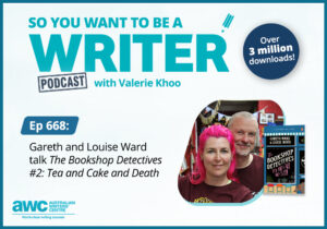 Writing Podcast Episode 668: Gareth and Louise Ward talk 'The Bookshop Detectives #2: Tea and Cake and Death' WRITER-ep-668-landscape