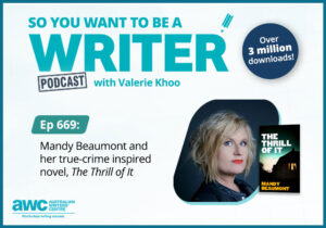Writing Podcast Episode 669: Mandy Beaumont and her true-crime inspired novel, 'The Thrill of It' WRITER-ep-669-landscape-1