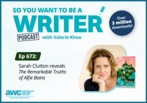 Writing Podcast Episode 673: Sarah Clutton reveals 'The Remarkable Truths of Alfie Bains' WRITER-ep-673-landscape