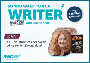 Writing Podcast Episode 677: A.L. Tait introduces her tween crime-thriller, 'Danger Road' WRITER-ep-677-landscape