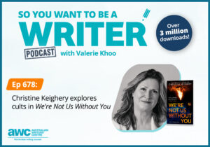 Writing Podcast Episode 678: Christine Keighery on her thriller 'We’re Not Us Without You' WRITER-ep-678-landscape