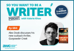 Writing Podcast Episode 684: Alex Dook discusses his new outback thriller, 'Gunpowder Creek' WRITER-ep-684-landscape