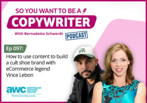 Copywriting Podcast Episode 097: How to use content to build a cult shoe brand with eCommerce legend Vince Lebon COPY-ep-097-landscape