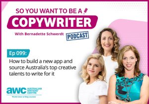 Copywriting Podcast Episode 099: How to build a new app and source Australia’s top creative talents to write for it COPY-ep-099-landscape