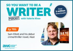 Writing Podcast Episode 705: Sam Elliott and his debut crime/thriller novel, 'Haze' WRITER-ep-705-landscape