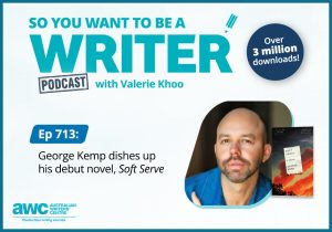 Writing Podcast Episode 713: George Kemp dishes up his debut novel, 'Soft Serve' WRITER-ep-713-landscape