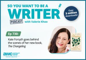 Writing Podcast Episode 730: Kate Forsyth goes behind the scenes of her new book, 'The Changeling' WRITER-ep-730-landscape