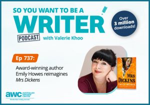 Writing Podcast Episode 737: Award-winning author Emily Howes reimagines 'Mrs Dickens' WRITER-ep-737-landscape